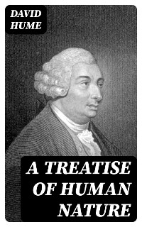 A Treatise of Human Nature - David Hume