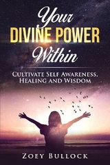 Your Divine Power Within - Zoey Bullock