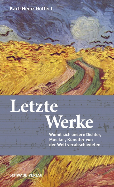 Letzte Werke - Karl-Heinz Göttert