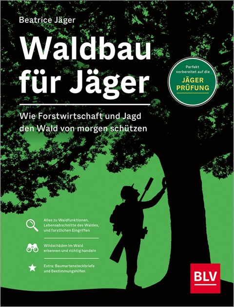 Waldbau für Jäger -  Beatrice Jäger