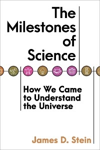 Milestones of Science -  James D. Stein