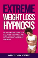 Extreme Weight Loss Hypnosis - Hypnotherapy Academy