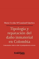 Tipología y reparación del daño inmaterial en Colombia - María Cecilia MCausland Sánchez