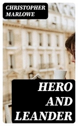 Hero and Leander - Christopher Marlowe