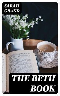 The Beth Book - Sarah Grand