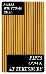 Pipes O'Pan at Zekesbury - James Whitcomb Riley