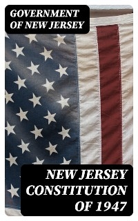 New Jersey Constitution of 1947 - Government of New Jersey