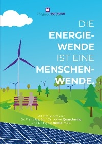 Die Energiewende ist eine Menschenwende. - Dr. Claus Hartmann