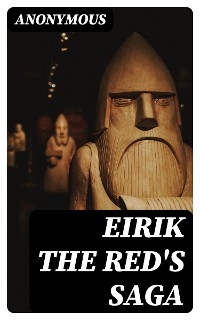 Eirik the Red's Saga -  Anonymous