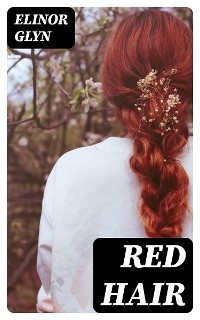 Red Hair - Elinor Glyn