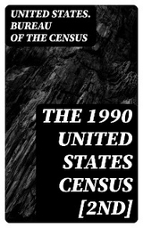 The 1990 United States Census [2nd] -  United States. Bureau Of The Census