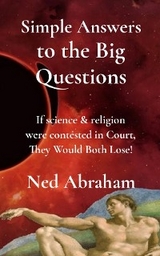 Simple Answers to the Big Questions - Ned Abraham