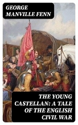 The Young Castellan: A Tale of the English Civil War - George Fenn