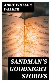 Sandman's Goodnight Stories - Abbie Phillips Walker