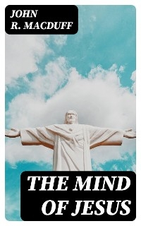The Mind of Jesus - John R. Macduff