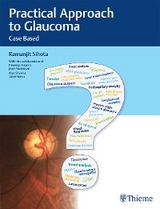 Practical Approach to Glaucoma -  Ramanjit Sihota