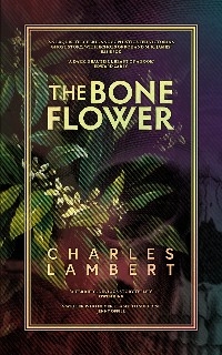 Bone Flower -  Charles Lambert
