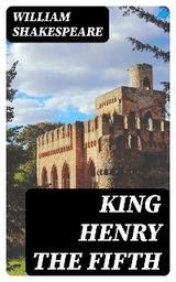 King Henry the Fifth - William Shakespeare