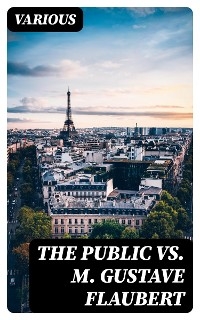 The Public vs. M. Gustave Flaubert -  Various