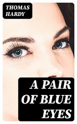 A Pair of Blue Eyes - Thomas Hardy