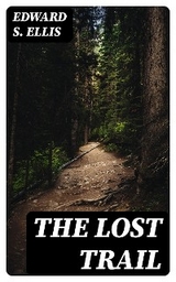 The Lost Trail - Edward S. Ellis