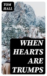 When hearts are trumps - Tom Hall