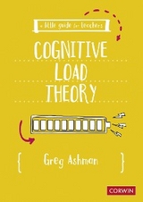 Little Guide for Teachers: Cognitive Load Theory -  Greg Ashman