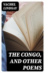 The Congo, and Other Poems - Vachel Lindsay