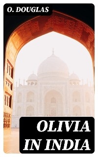 Olivia in India - O. Douglas