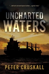 UNCHARTED WATERS - Peter Cruskall