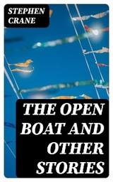 The Open Boat and Other Stories - Stephen Crane