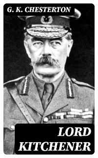 Lord Kitchener - G. K. Chesterton