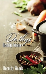 Da'thy's Healthy Cuisine - Dorothy Woods