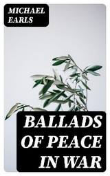 Ballads of Peace in War - Michael Earls