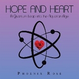 Hope and Heart -  Phoenix Rose