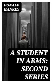 A Student in Arms: Second Series - Donald Hankey