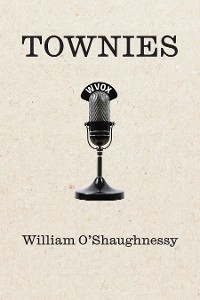 Townies -  William O'Shaughnessy