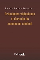 Principales violaciones al derecho de asociación sindical - Ricardo Barona Betancourt