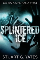 Splintered Ice - Stuart G. Yates