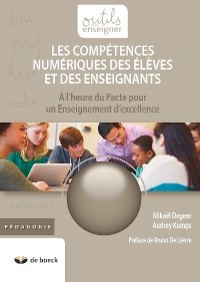 Les compétences numériques des élèves et des enseignants - Mikaël Degeer, Audrey Kumps