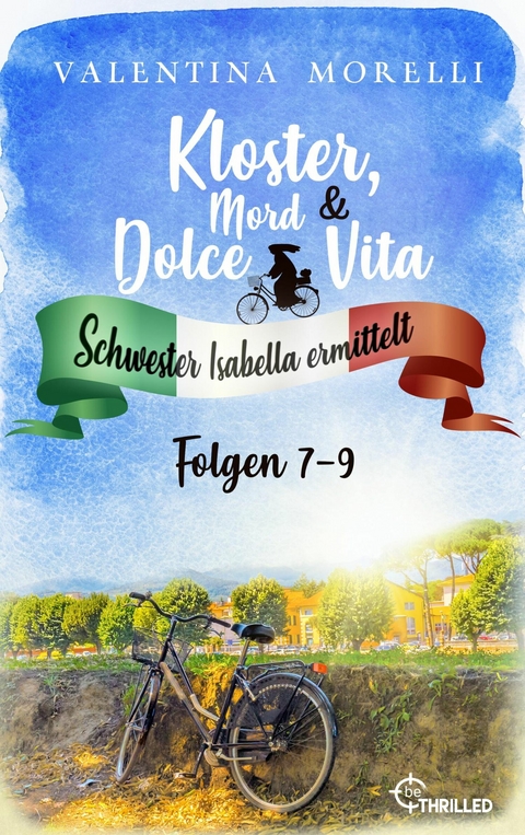 Kloster, Mord und Dolce Vita - Sammelband 3 - Valentina Morelli