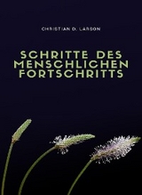 Schritte des menschlichen Fortschritts (übersetzt) - CHRISTIAN D. LARSON