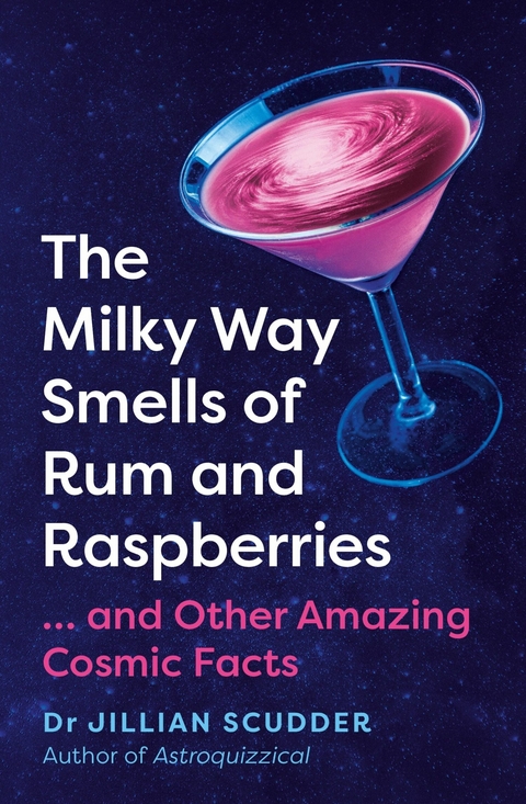 Milky Way Smells of Rum and Raspberries -  Jillian Scudder