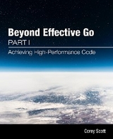 Beyond Effective Go -  Corey S Scott