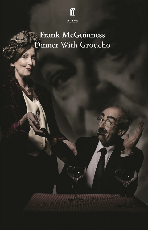 Dinner With Groucho -  Frank McGuinness