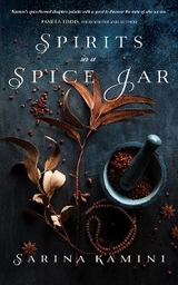 Spirits In A Spice Jar -  Sarina Kamini