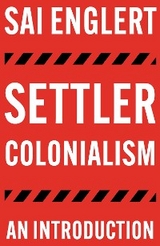 Settler Colonialism -  Sai Englert