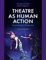 Theatre as Human Action -  Thomas S. Hischak,  Mark A. Robinson