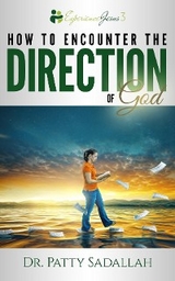 Encountering the DIRECTION of God -  Patty Sadallah