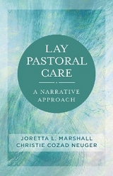 Lay Pastoral Care -  Joretta L. Marshall,  Christie Cozad Neuger